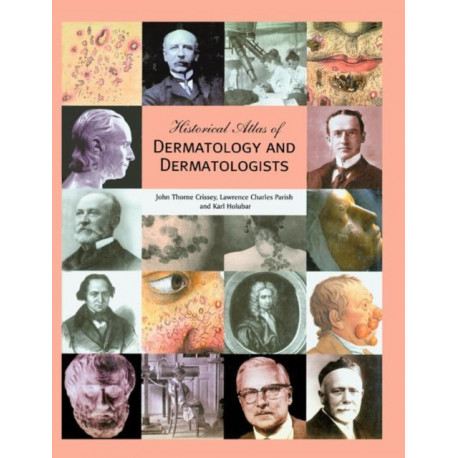 Historical Atlas of Dermatology and Dermatologists