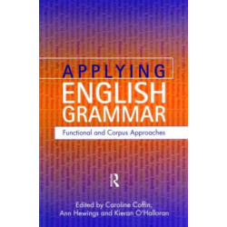 Applying English Grammar.: Corpus and Functional Approaches