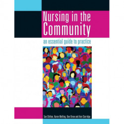 Nursing in the Community: an essential guide to practice
