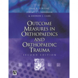 Outcome Measures in Orthopaedics and Orthopaedic Trauma, 2Ed