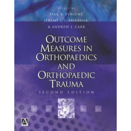 Outcome Measures in Orthopaedics and Orthopaedic Trauma, 2Ed