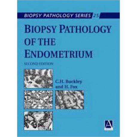 Biopsy Pathology of the Endometrium, 2Ed