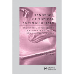Handbook of Topical Antimicrobials: Industrial Applications in Consumer Products and Pharmaceuticals