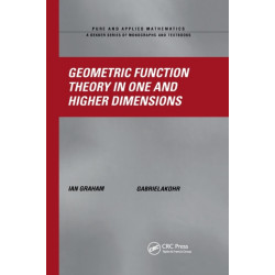 Geometric Function Theory in One and Higher Dimensions