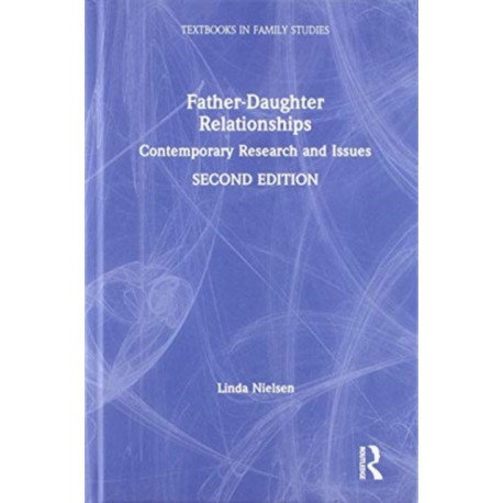 Father-Daughter Relationships: Contemporary Research and Issues