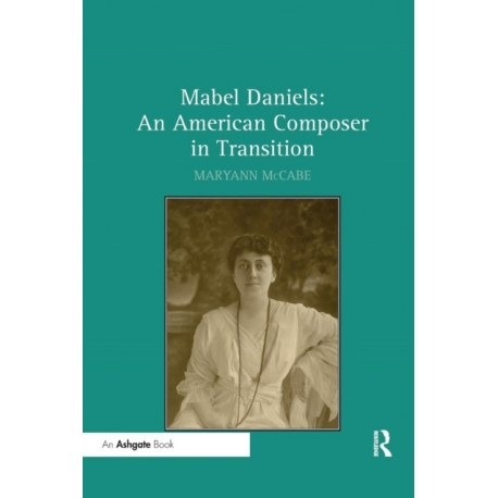 Mabel Daniels: An American Composer in Transition