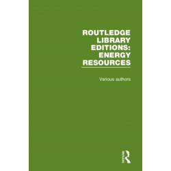 Routledge Library Editions: Energy Resources