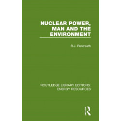 Nuclear Power, Man and the Environment