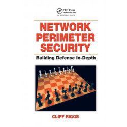 Network Perimeter Security: Building Defense In-Depth
