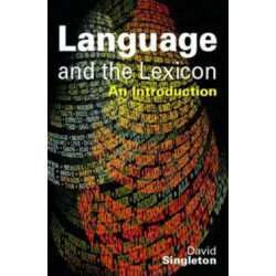 Language and the Lexicon: An Introduction