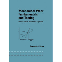 Mechanical Wear Fundamentals and Testing, Revised and Expanded