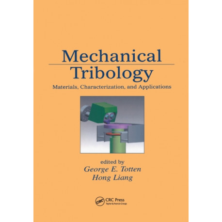 Mechanical Tribology: Materials, Characterization, and Applications