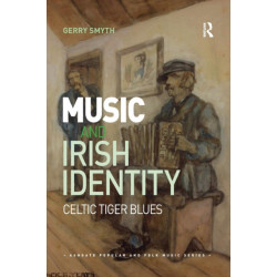 Music and Irish Identity: Celtic Tiger Blues