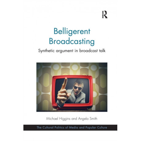 Belligerent Broadcasting: Synthetic argument in broadcast talk