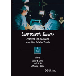 Laparoscopic Surgery: Principles and Procedures, Second Edition, Revised and Expanded