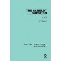 The Scheldt Question: To 1839