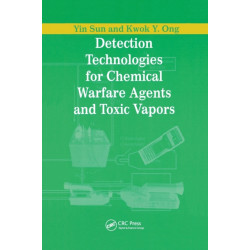 Detection Technologies for Chemical Warfare Agents and Toxic Vapors