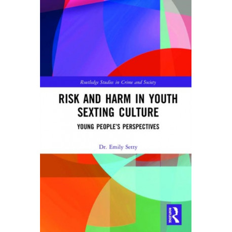 Risk and Harm in Youth Sexting: Young People’s Perspectives