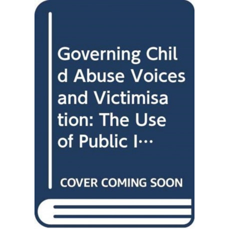 Governing Child Abuse Voices and Victimisation: The Use of Public Inquiry into Child Sexual Abuse in Christian Institutions