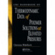 CRC Handbook of Thermodynamic Data of Polymer Solutions at Elevated Pressures
