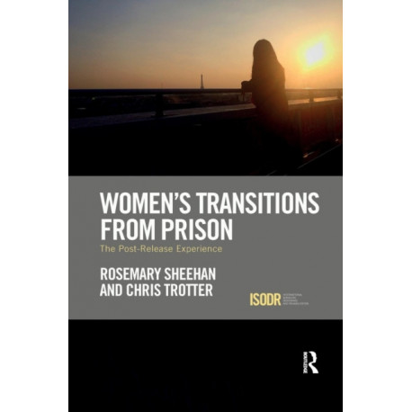 Women's Transitions from Prison: The Post-Release Experience