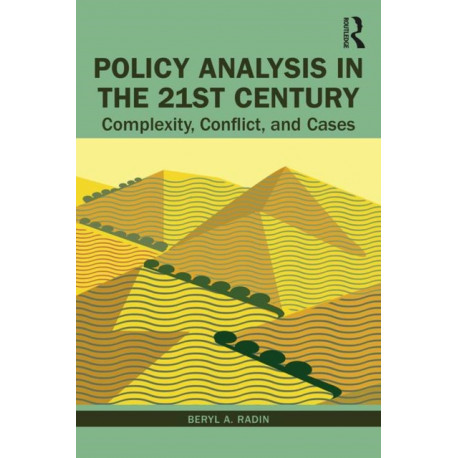 Policy Analysis in the Twenty-First Century: Complexity, Conflict, and Cases