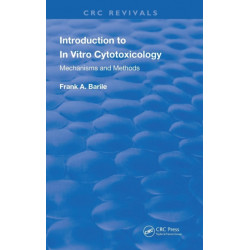 Introduction to In Vitro Cytotoxicology: Mechanisms and Methods