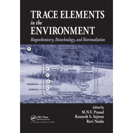 Trace Elements in the Environment: Biogeochemistry, Biotechnology, and Bioremediation