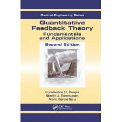 Quantitative Feedback Theory: Fundamentals and Applications, Second Edition