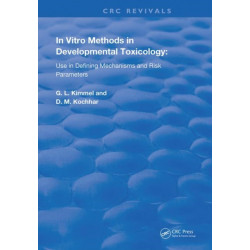 In Vitro Methods in Developmental Toxicology: Use in Defining Mechanisms and Risk Parameters