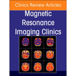 MR Imaging of the Adnexa, An Issue of Magnetic Resonance Imaging Clinics of North America
