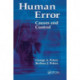 Human Error: Causes and Control