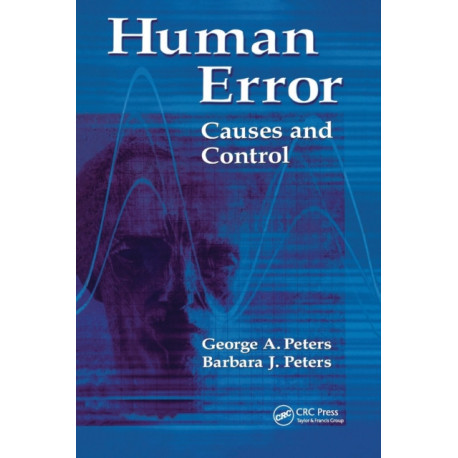 Human Error: Causes and Control