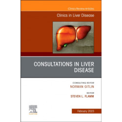 Consultations in Liver Disease, An Issue of Clinics in Liver Disease
