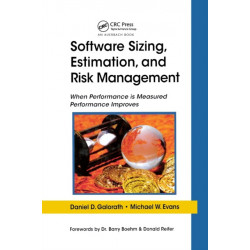 Software Sizing, Estimation, and Risk Management: When Performance is Measured Performance Improves