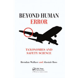 Beyond Human Error: Taxonomies and Safety Science