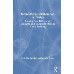 Intercultural Collaboration by Design: Drawing from Differences, Distances, and Disciplines Through Visual Thinking