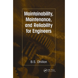 Maintainability, Maintenance, and Reliability for Engineers