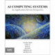 AI Computing Systems: An Application Driven Perspective