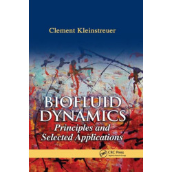 Biofluid Dynamics: Principles and Selected Applications