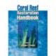 Coral Reef Restoration Handbook