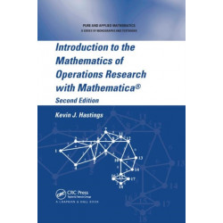 Introduction to the Mathematics of Operations Research with Mathematica®