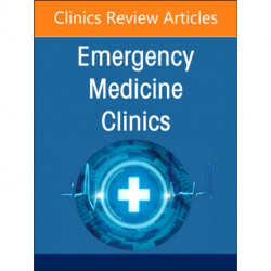 Trauma Emergencies, An Issue of Emergency Medicine Clinics of North America