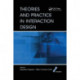 Theories and Practice in Interaction Design