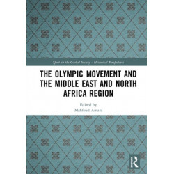 The Olympic Movement and the Middle East and North Africa Region