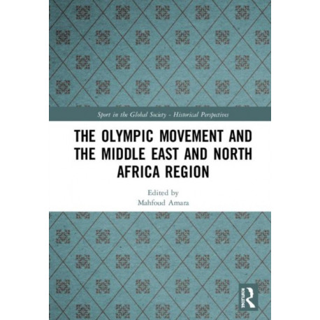 The Olympic Movement and the Middle East and North Africa Region