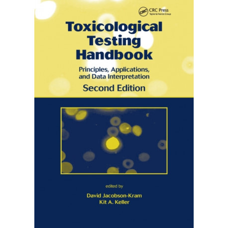 Toxicological Testing Handbook: Principles, Applications and Data Interpretation