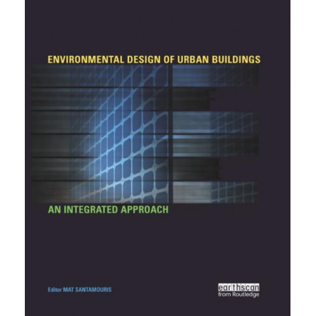 Environmental Design of Urban Buildings: An Integrated Approach