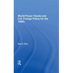 World Power Trends And U.S. Foreign Policy For The 1980s