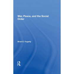 War, Peace, And The Social Order